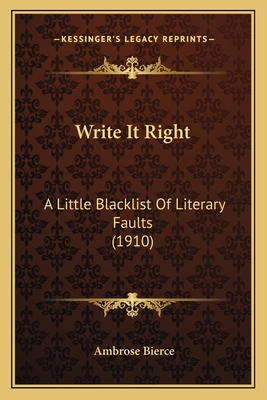 Write It Right: A Little Blacklist Of Literary ... 1163881953 Book Cover