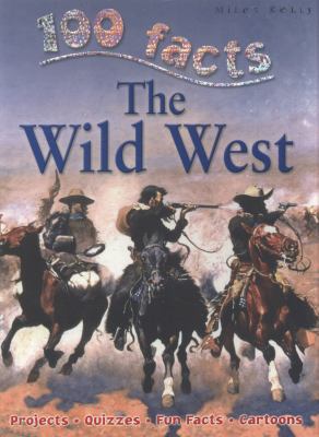 100 Facts the Wild West 1848102402 Book Cover