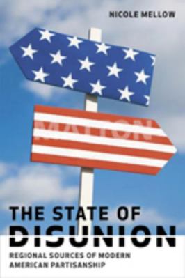 The State of Disunion: Regional Sources of Mode... 0801888166 Book Cover