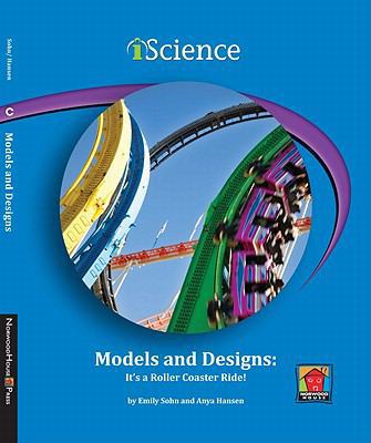 Models and Designs: It's a Roller Coaster Ride! 1599534290 Book Cover