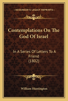 Contemplations On The God Of Israel: In A Serie... 1164611844 Book Cover