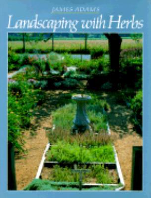 Landscaping With Herbs 0881920738 Book Cover