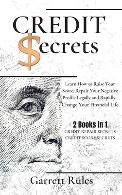 Credit Secrets: 2 Books in 1: Learn How to Rais... 1802993436 Book Cover