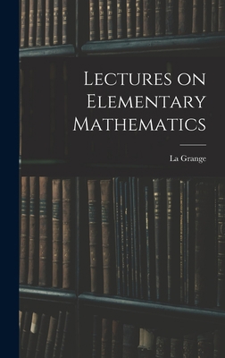 Lectures on Elementary Mathematics 1015561233 Book Cover