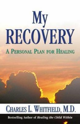 My Recovery: A Personal Plan for Healing 0757301207 Book Cover