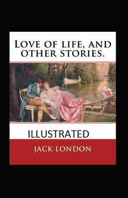 Paperback Love of Life & Other Stories Illustrated Book