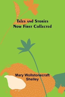 Tales and Stories Now First Collected 9357916628 Book Cover