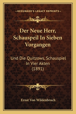 Der Neue Herr, Schauspeil In Sieben Vorgangen: ... [German] 1167671848 Book Cover