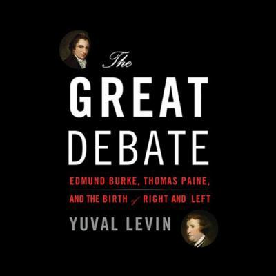 The Great Debate: Edmund Burke, Thomas Paine, a... 1482946742 Book Cover