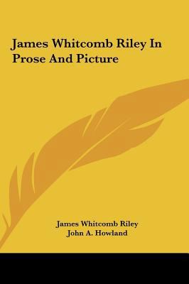 James Whitcomb Riley in Prose and Picture 1161670173 Book Cover