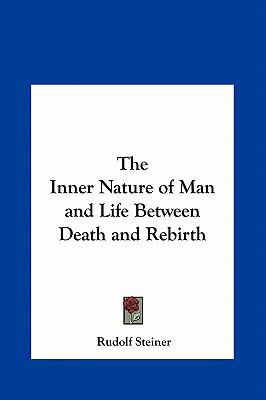 The Inner Nature of Man and Life Between Death ... 1161357920 Book Cover