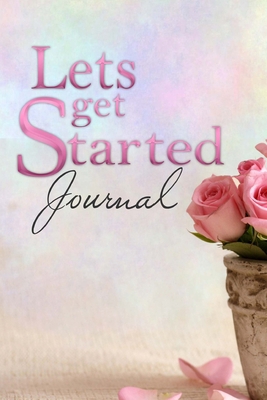 Lets get started Journal 1365354520 Book Cover