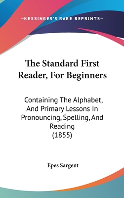 The Standard First Reader, for Beginners: Conta... 1120972817 Book Cover