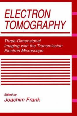 Electron Tomography: Three-Dimensional Imaging ... 0306439956 Book Cover