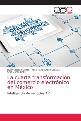 La cuarta transformación del comercio electróni... [Spanish] 6203035602 Book Cover