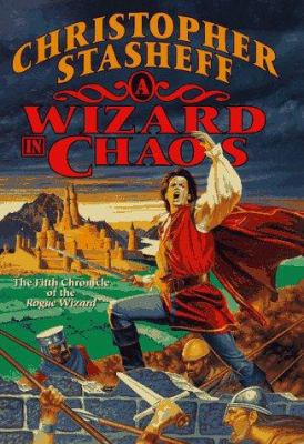 A Wizard In Chaos: The Fifth Chronicle of the R... 0312860323 Book Cover