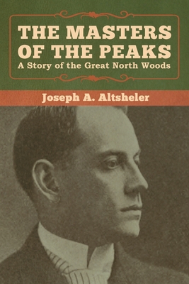 The Masters of the Peaks: A Story of the Great ... 161895749X Book Cover