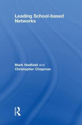 Leading School-Based Networks 0415464641 Book Cover