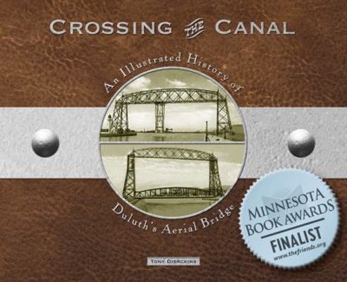 Crossing the Canal: An Illustrated History of D... 1887317333 Book Cover