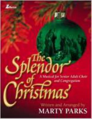 The Splendor of Christmas: A Musical for Senior... 0834172496 Book Cover