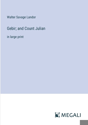Gebir; and Count Julian: in large print 3387029764 Book Cover