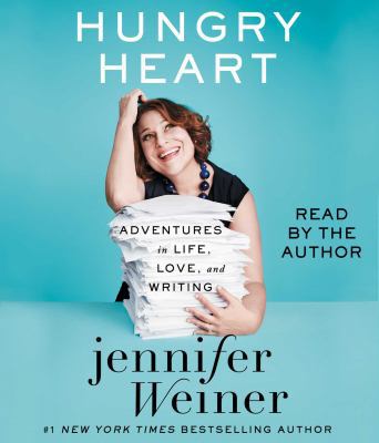 Hungry Heart: Adventures in Life, Love, and Wri... 144236145X Book Cover