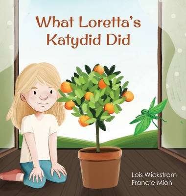 What Loretta's Katydid Did [Large Print] 1954519702 Book Cover