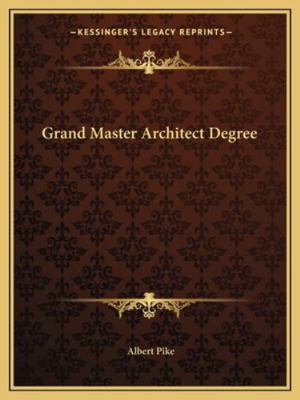 Grand Master Architect Degree 116283028X Book Cover