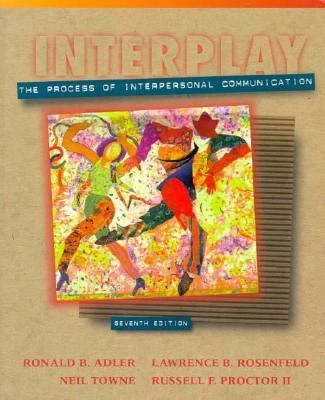 Interplay: The Process of Interpersonal Communi... 0155039776 Book Cover