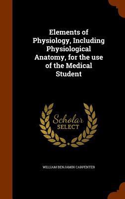 Elements of Physiology, Including Physiological... 1345511752 Book Cover