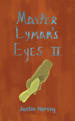 Master Lyman's Eyes II B0GJ2XM1XT Book Cover