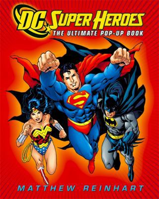 DC Super Heroes: The Ultimate Pop-Up Book 0316019984 Book Cover