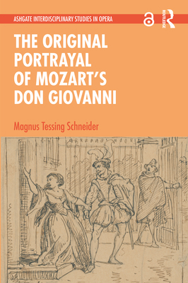 The Original Portrayal of Mozart's Don Giovanni 0367243202 Book Cover