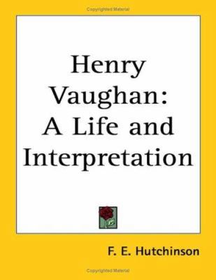 Henry Vaughan: A Life and Interpretation 1417991380 Book Cover