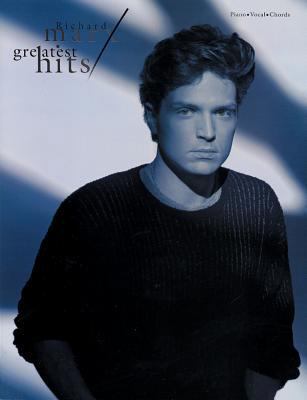 Richard Marx -- Greatest Hits: Piano/Vocal/Chords 0769251943 Book Cover