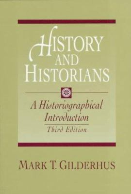 History and Historians: A Historiographical Int... 013206491X Book Cover