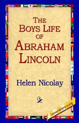 The Boys Life of Abraham Lincoln 1595404341 Book Cover