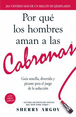 Por Que los Hombres Aman A las Cabronas: Guia S... [Spanish] 1440536023 Book Cover
