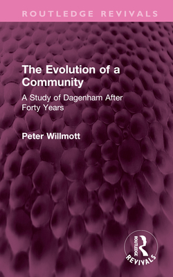 The Evolution of a Community: A Study of Dagenh... 1032545089 Book Cover