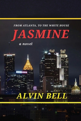 Jasmine: From Atlanta, to the White House B0FDJ694P9 Book Cover