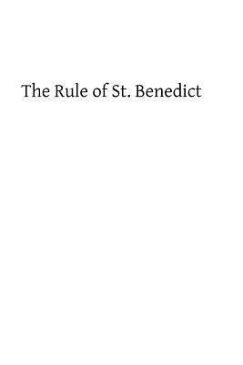 The Rule of St. Benedict: A Commentary by Right... 1482658038 Book Cover