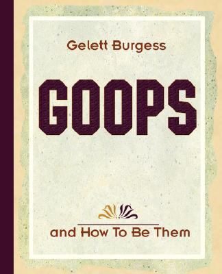 Goops and How To Be Them (1900) 1594621756 Book Cover