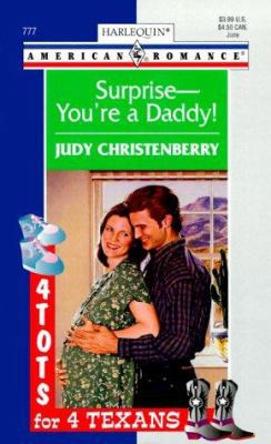 Surprise--You're a Daddy!: 4 Tots for 4 Texans 0373167776 Book Cover