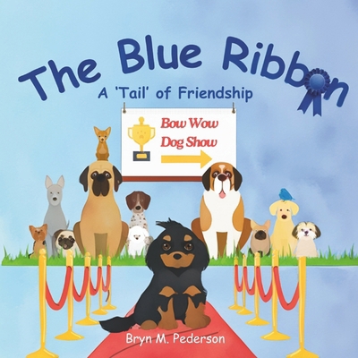 The Blue Ribbon: A 'Tail' of Friendship 1964114020 Book Cover