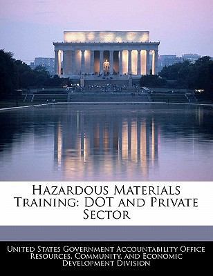 Hazardous Materials Training: Dot and Private S... 1240742126 Book Cover