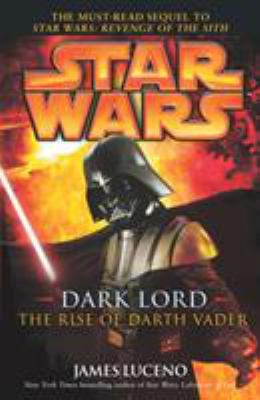 Dark Lord: The Rise of Darth Vader 0099491230 Book Cover