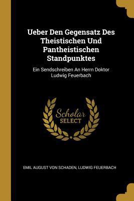 Ueber Den Gegensatz Des Theistischen Und Panthe... [German] 0341633313 Book Cover