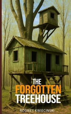 The Forgotten Treehouse B0FV21MXLL Book Cover