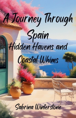 A Journey Through Spain B0DY5NZXQH Book Cover