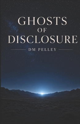 Ghosts of Disclosure (Zero Disclosure) B0HGGY4665 Book Cover